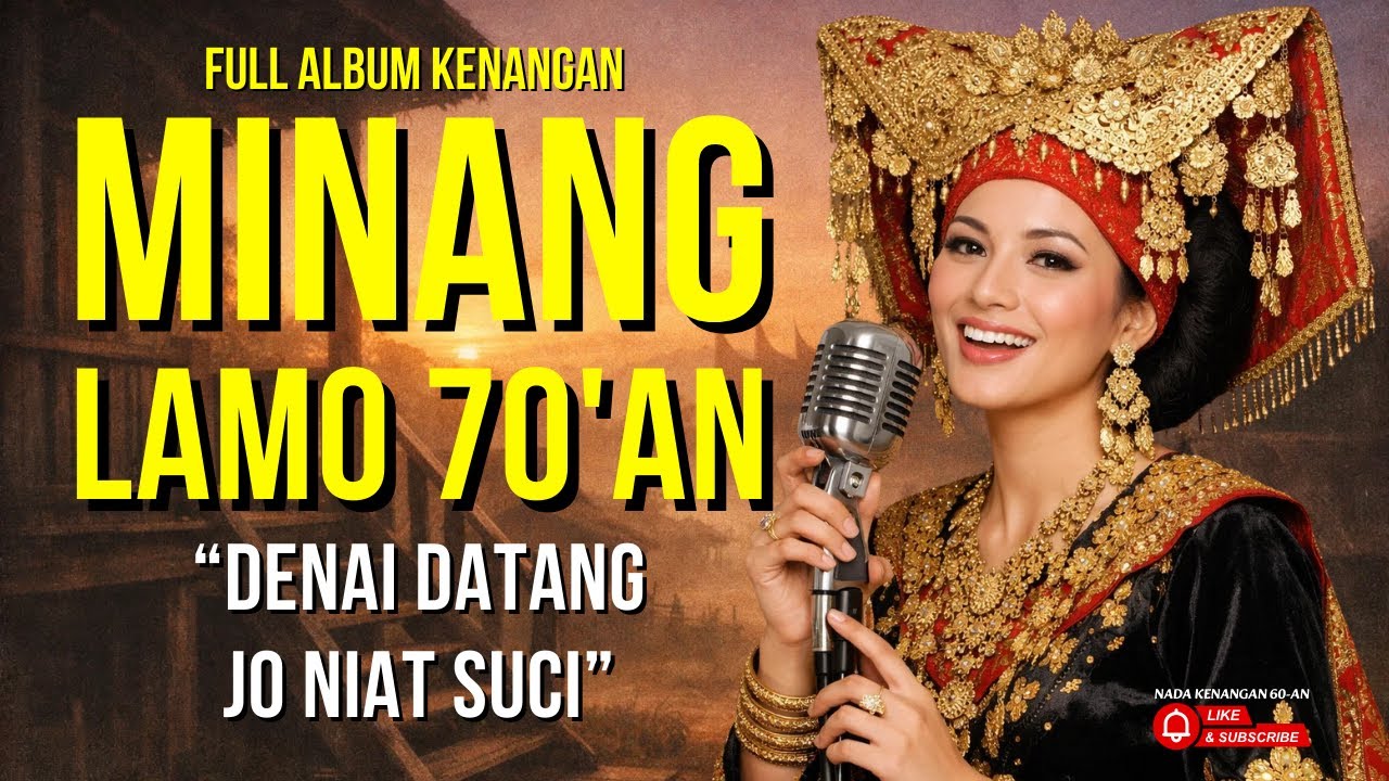 DENAI DATANG JO NIAT SUCI 🎶 Album Minang Klasik Tahun 70-an