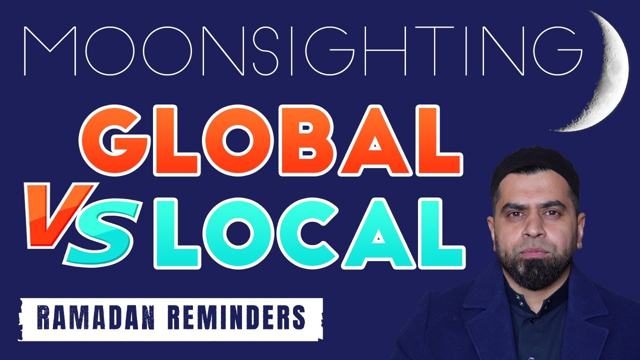 Global vs. Local Moonsighting | Ramadan Reminders Hadith 26 | Shaykh Noorud-deen Rashid