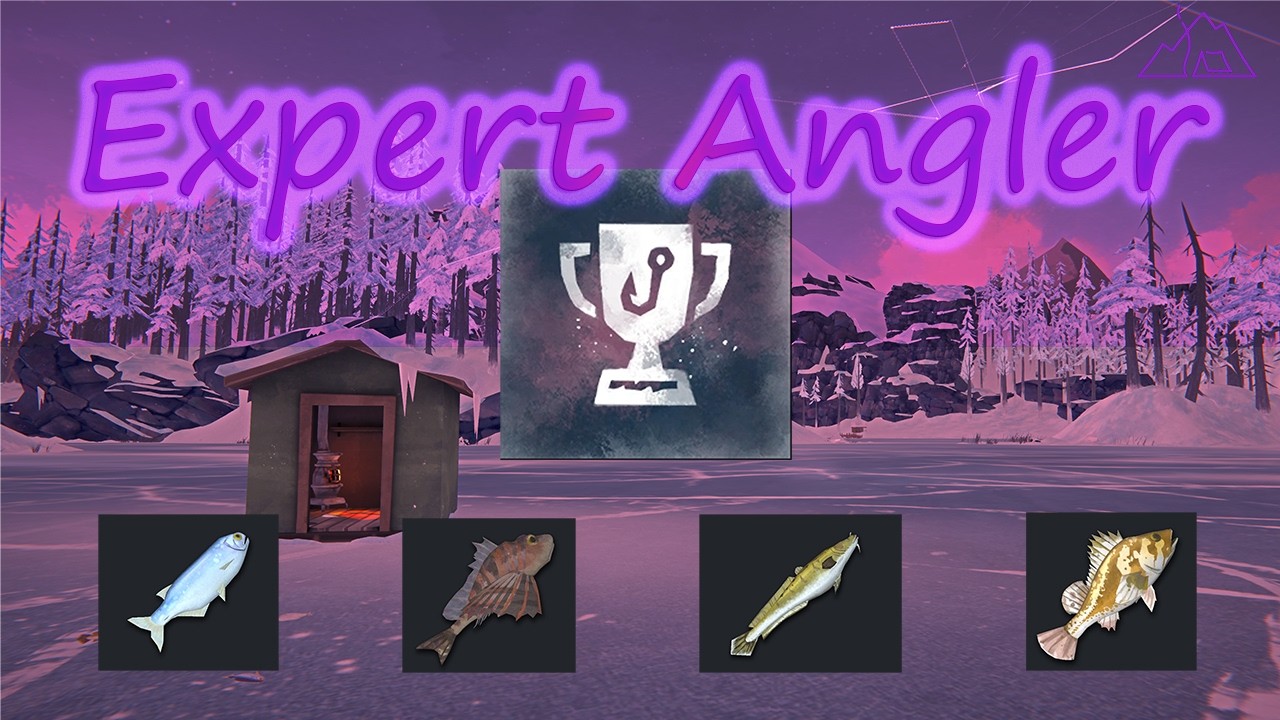 How To Be An Expert Angler... Achievement Hunting | Expert Angler | The Long Dark | PART ONE |