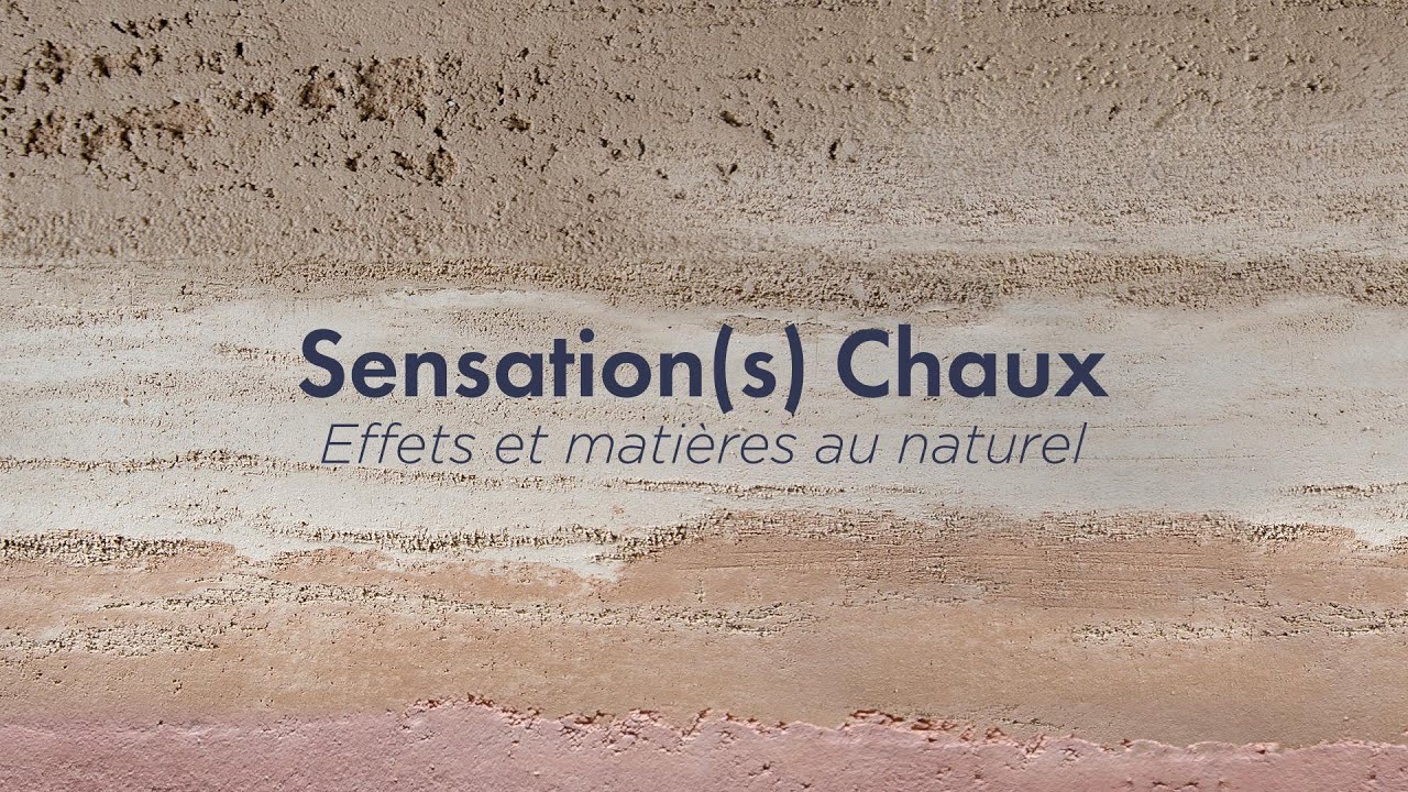 Sensation(s) Chaux - Effets et mati&egrave;res au naturel