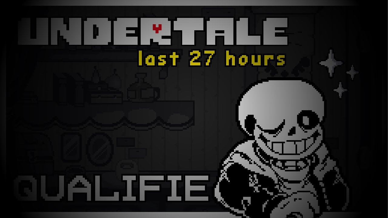 [Undertale last 27 hours] Qualifie - Animation