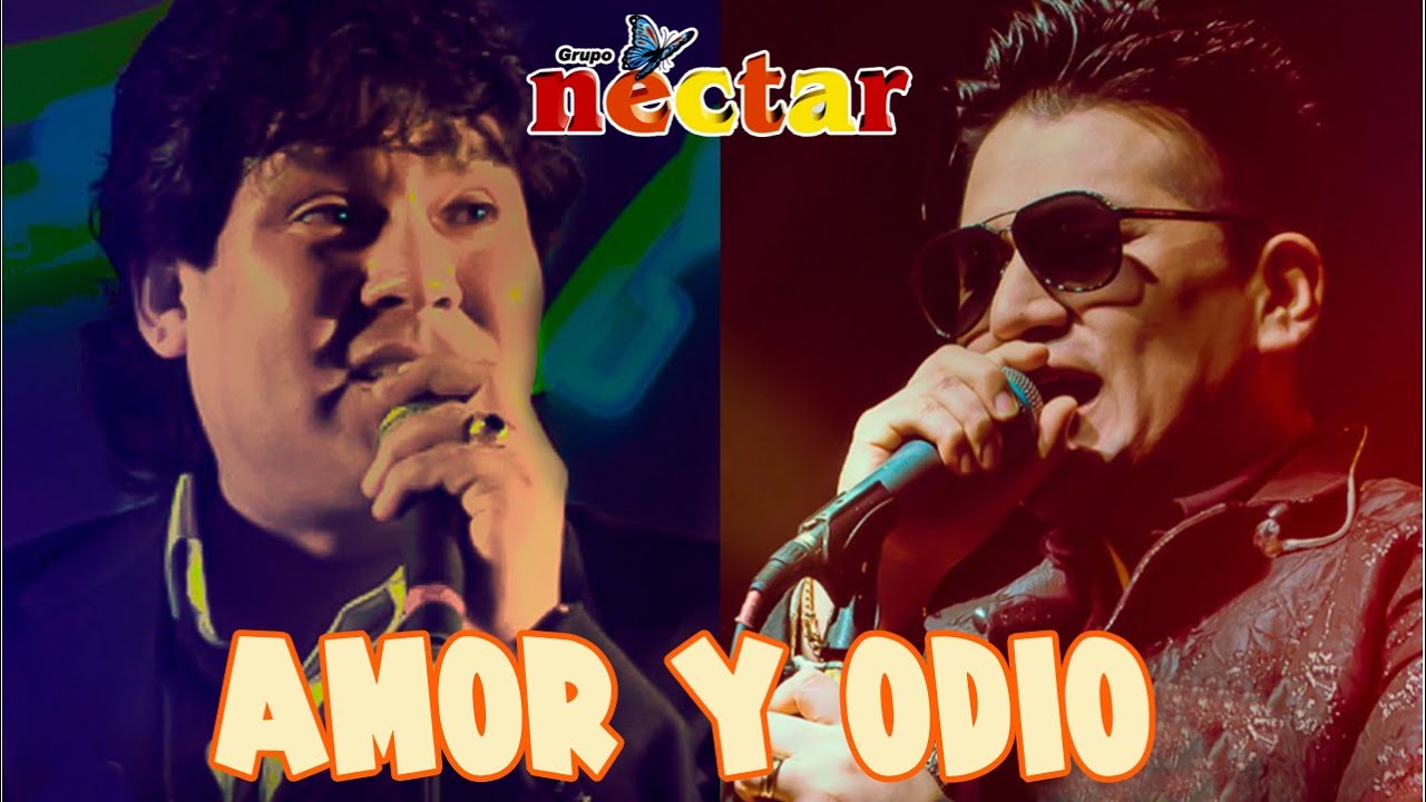 AMOR Y ODIO - EL GRUPO NECTAR