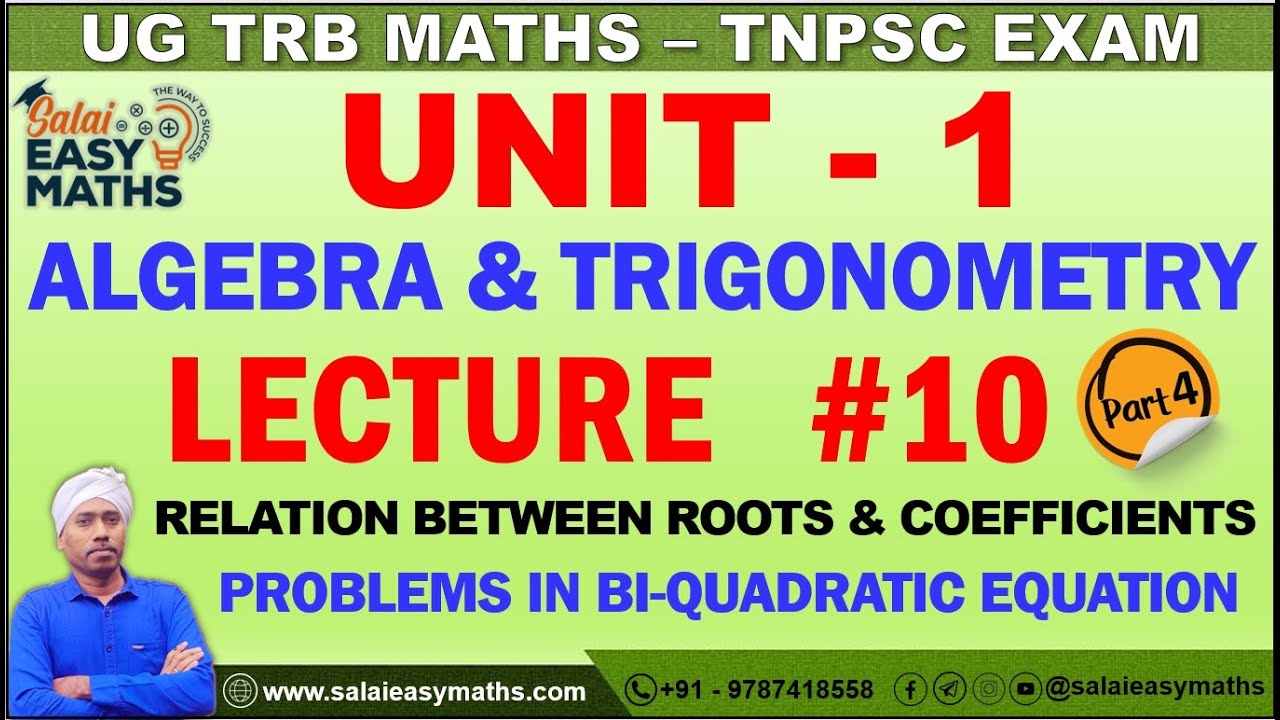 UG TRB | TNPSC | UNIT - 1 - ALGEBRA & TRIGONOMETRY | LECTURE 10 | PART 4 | BI-QUADRATIC EQUATION