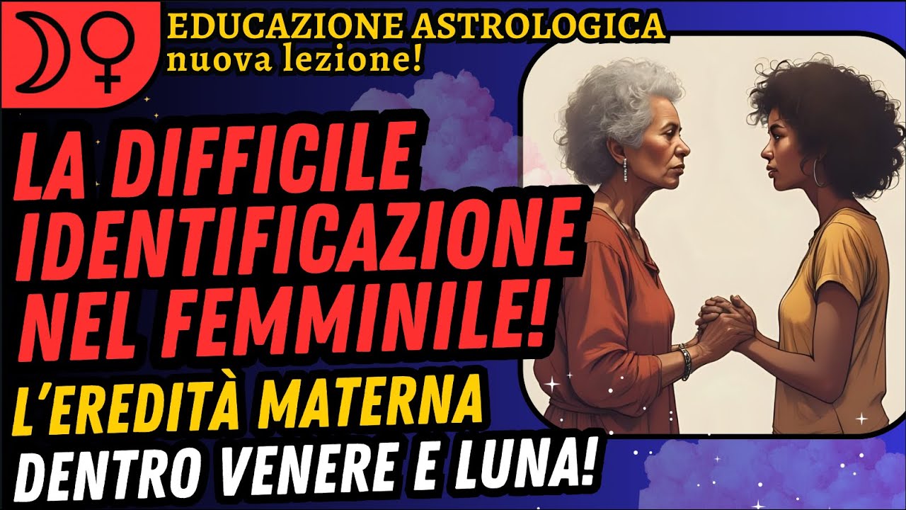 IDENTIFICAZIONE FEMMINILE in VENERE & LUNA nel tema natale! | Educazione Astrologica | Ania Viero