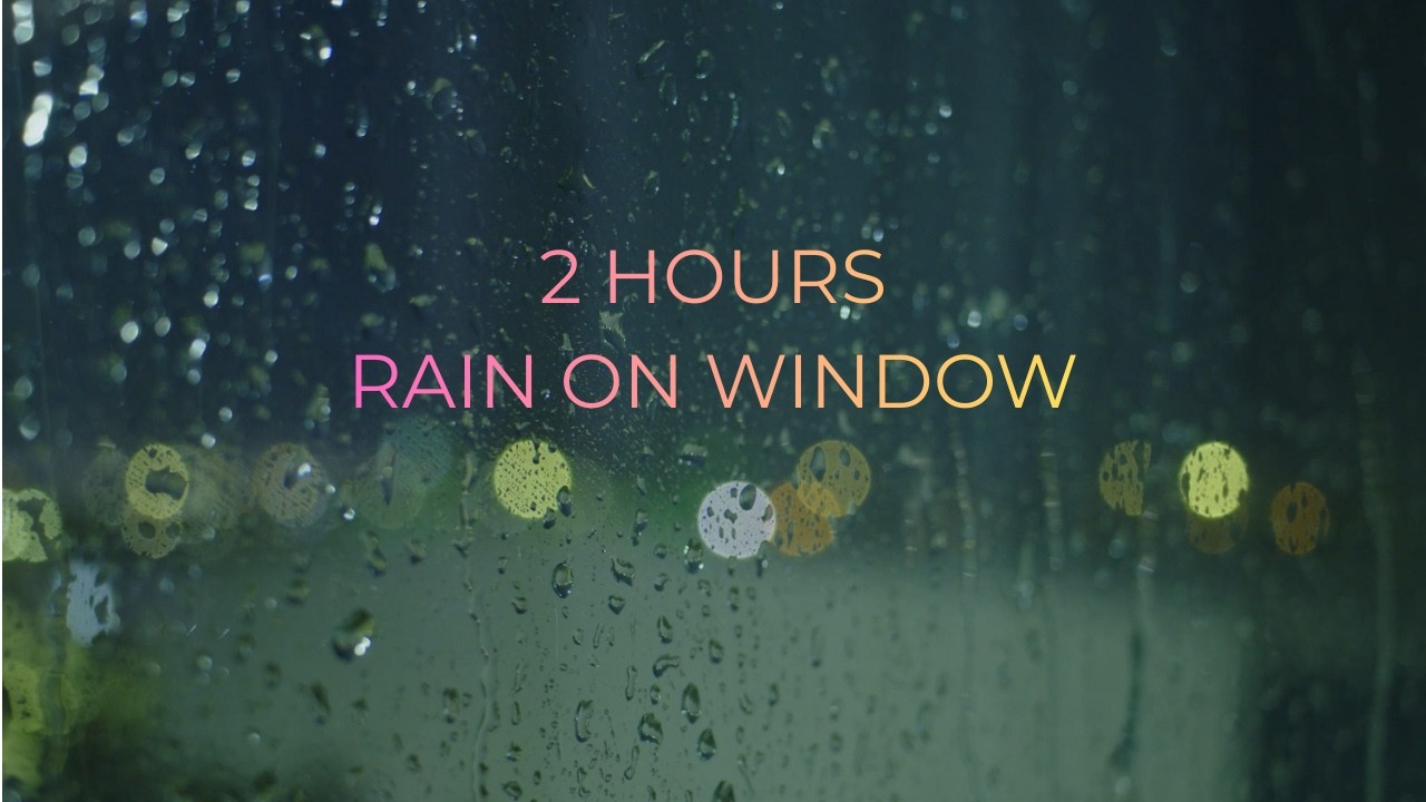 Rain on Window at Night 🌧️ 2 Hours | Calming Sounds for Deep Sleep 🌙