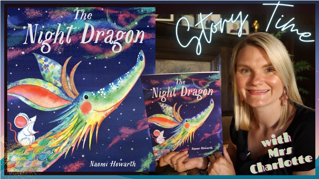 The Night Dragon by Naomi Howarth | Books Read Aloud | Children's Stories