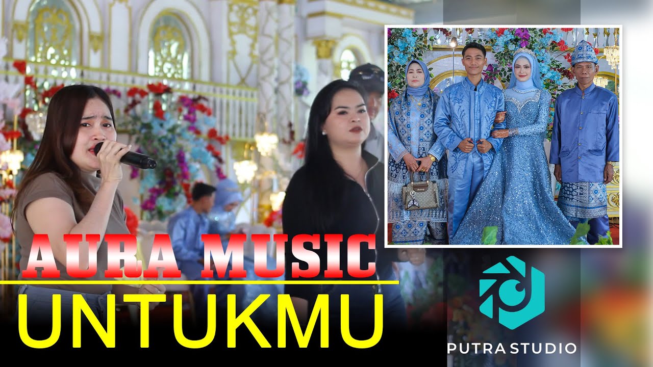 UNTUKMU_novi-lentri OM AURA MUSIC PALEMBANG || PUTRA STUDIO || Live keban 1 MUBA
