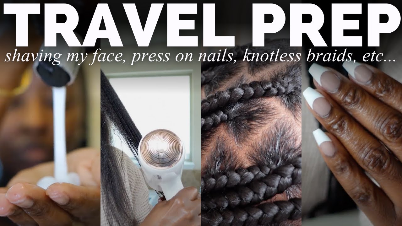 TRAVEL PREP: Pedicure, Shaving my Face, WASH DAY, Exfoliation, Press On Nails, GRWM @MENA_ADUBEA