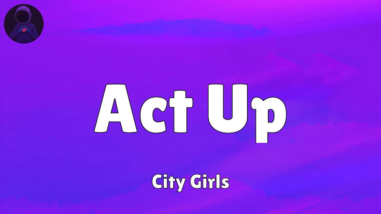 City Girls - Act Up (Lyrics)