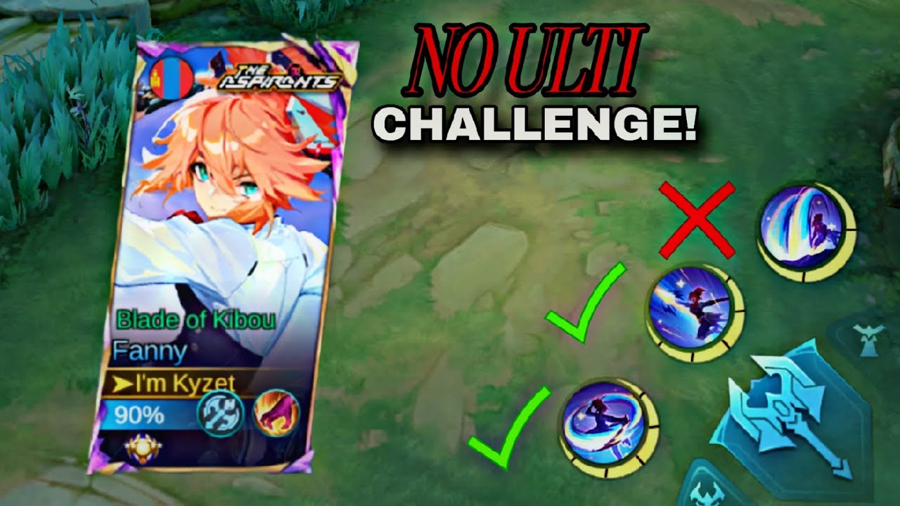 Fanny гаар тоглоно Гэхдээ ulti ашиглахгүй! | Fanny no ulti challenge!