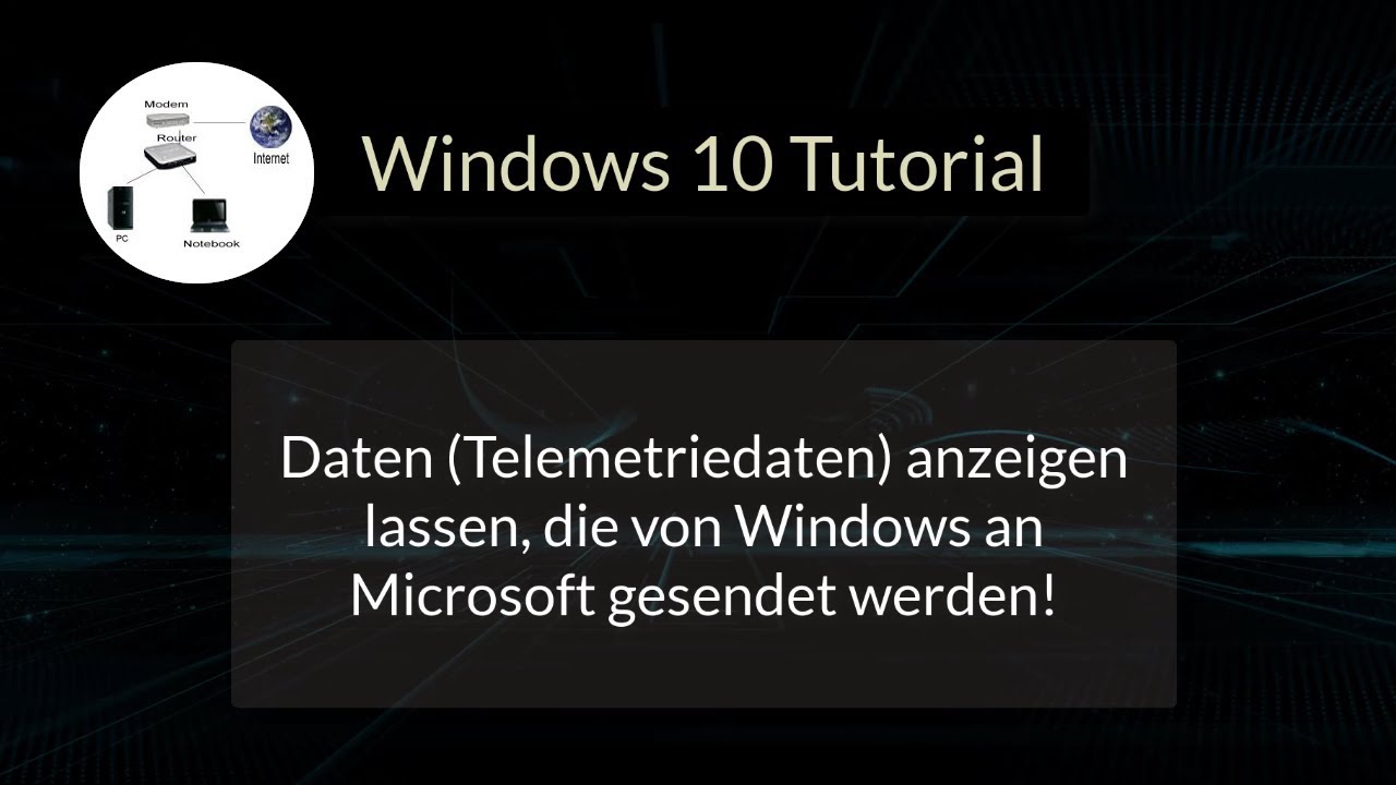Was &uuml;bertr&auml;gt Windows 10 an Microsoft? Telemetriedaten anzeigen! Daten&uuml;bertragung an Microsoft!