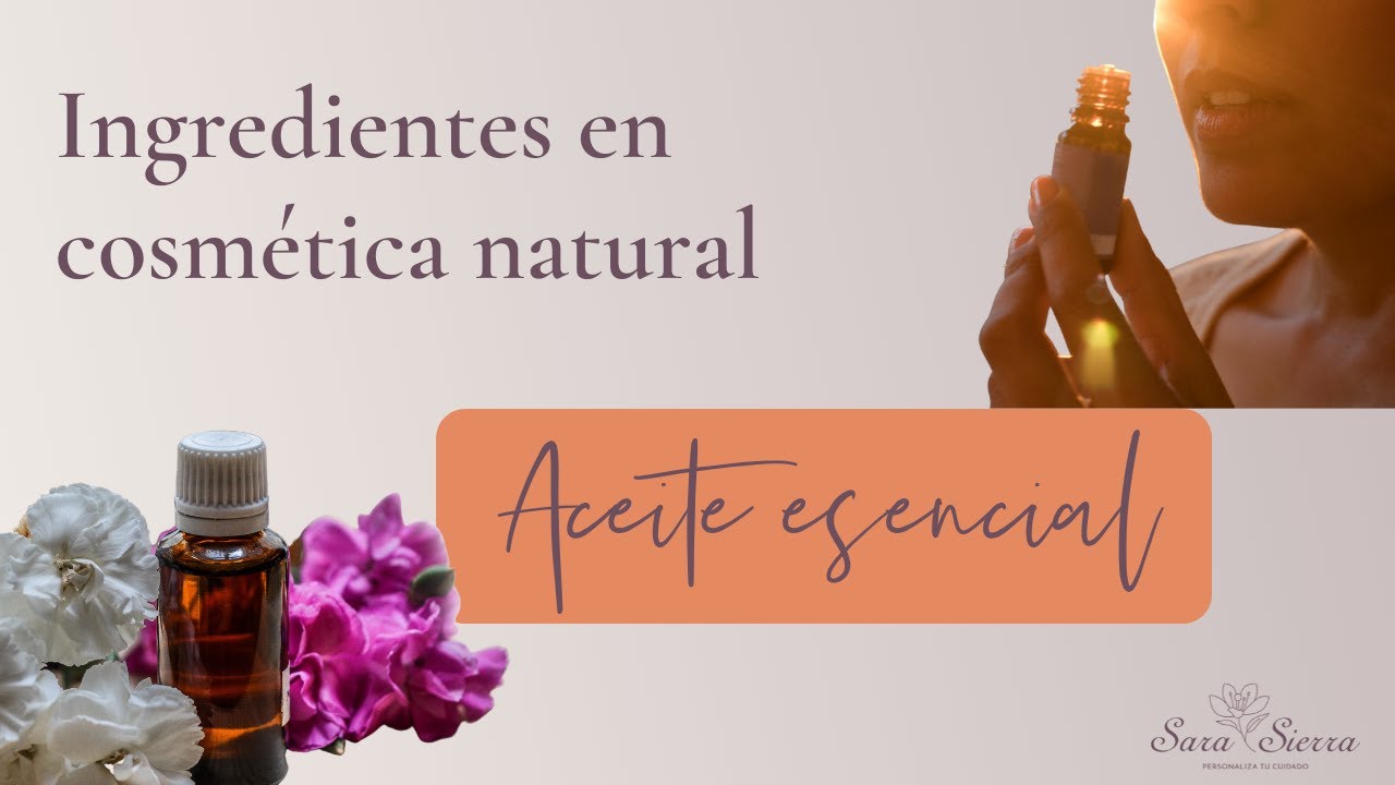 ACEITES ESENCIALES 🌷 - INGREDIENTES esenciales en 🌸 COSMÉTICA NATURAL🌸