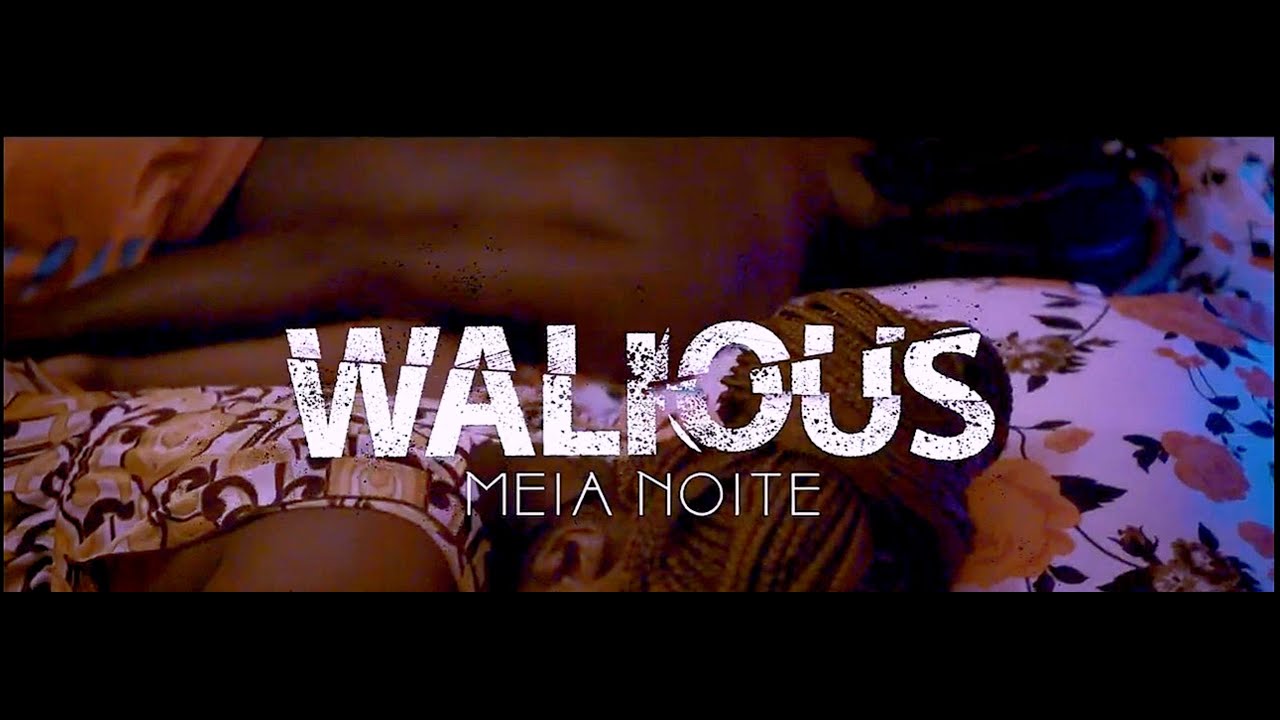 Walious - Meia noite [Vídeo oficial]