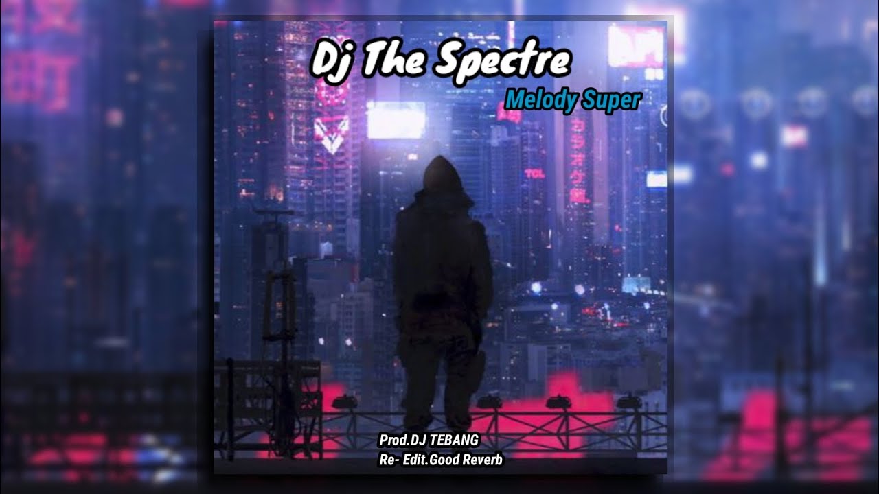 DJ The Spectre // Slowed & Verb Version 🎧
