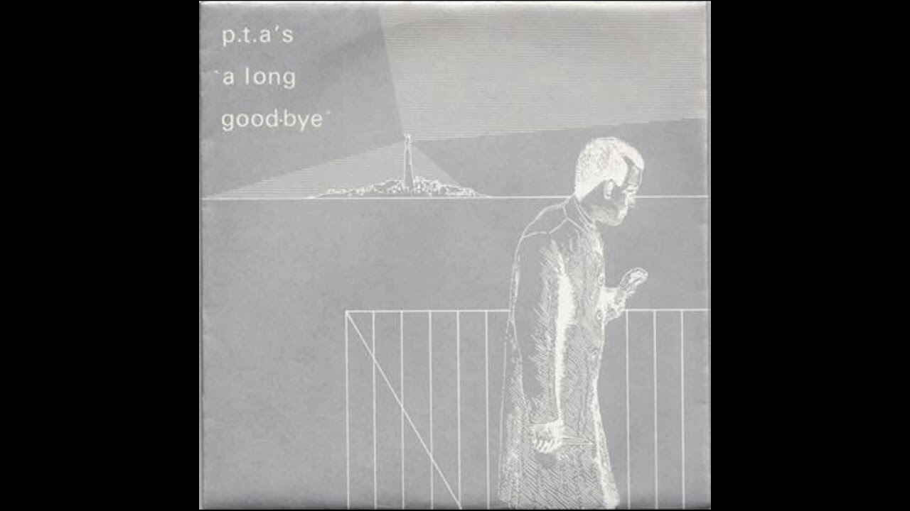[1983] P.T.A's - A Long Good-Bye [Full Single]