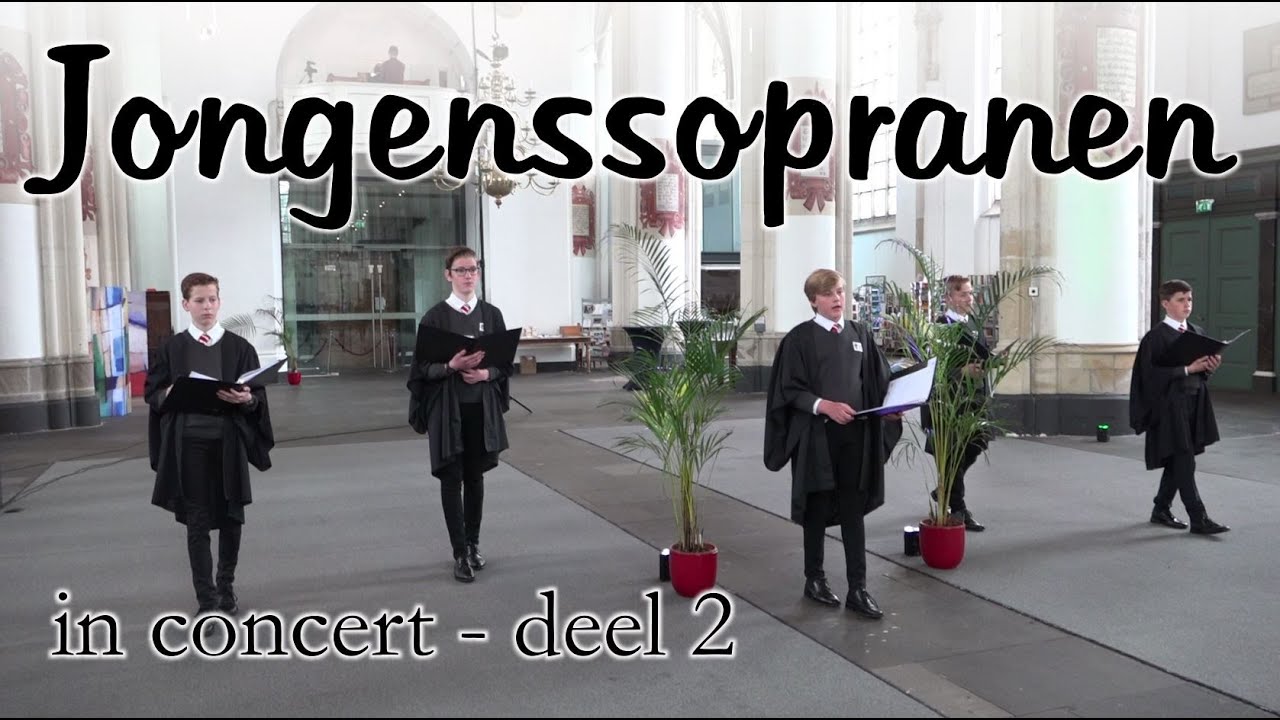 Jongenssopranen in concert - deel 2 - Martinikerk Doesburg