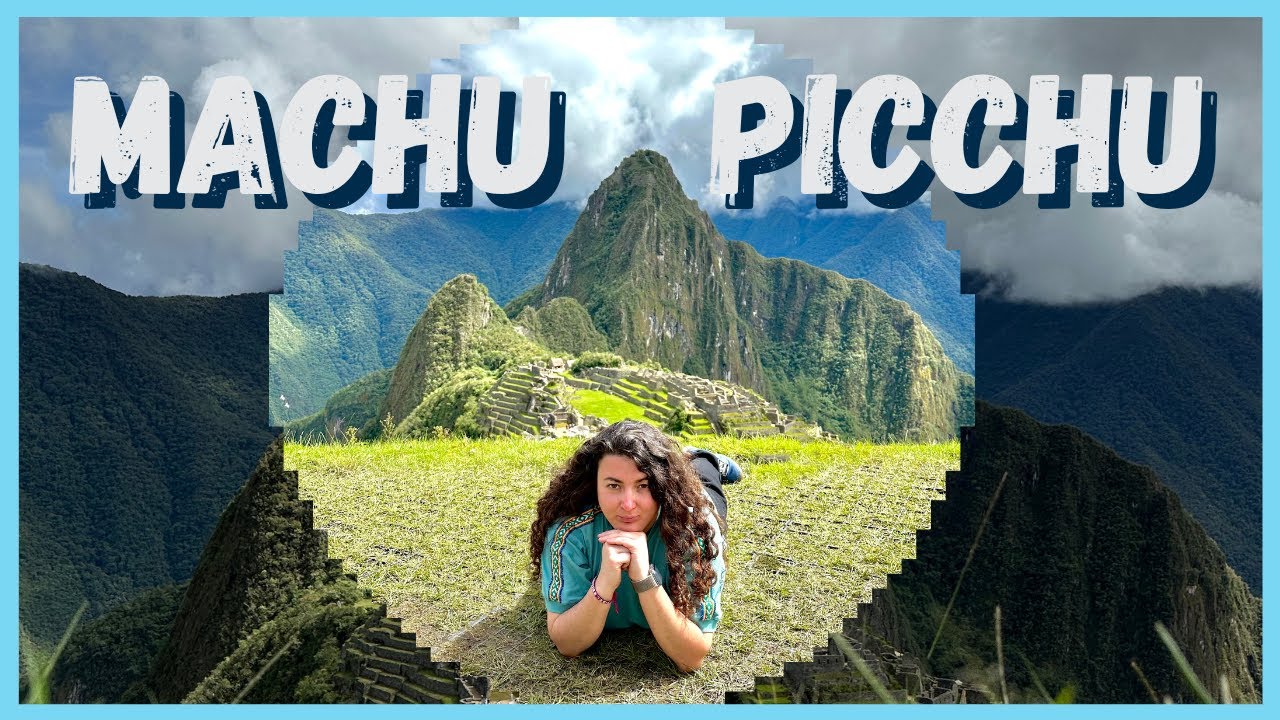 PERU' ep. 4  - MACHU PICCHU COME ARRIVARCI E CONSIGLI UTILI PRE PARTENZA