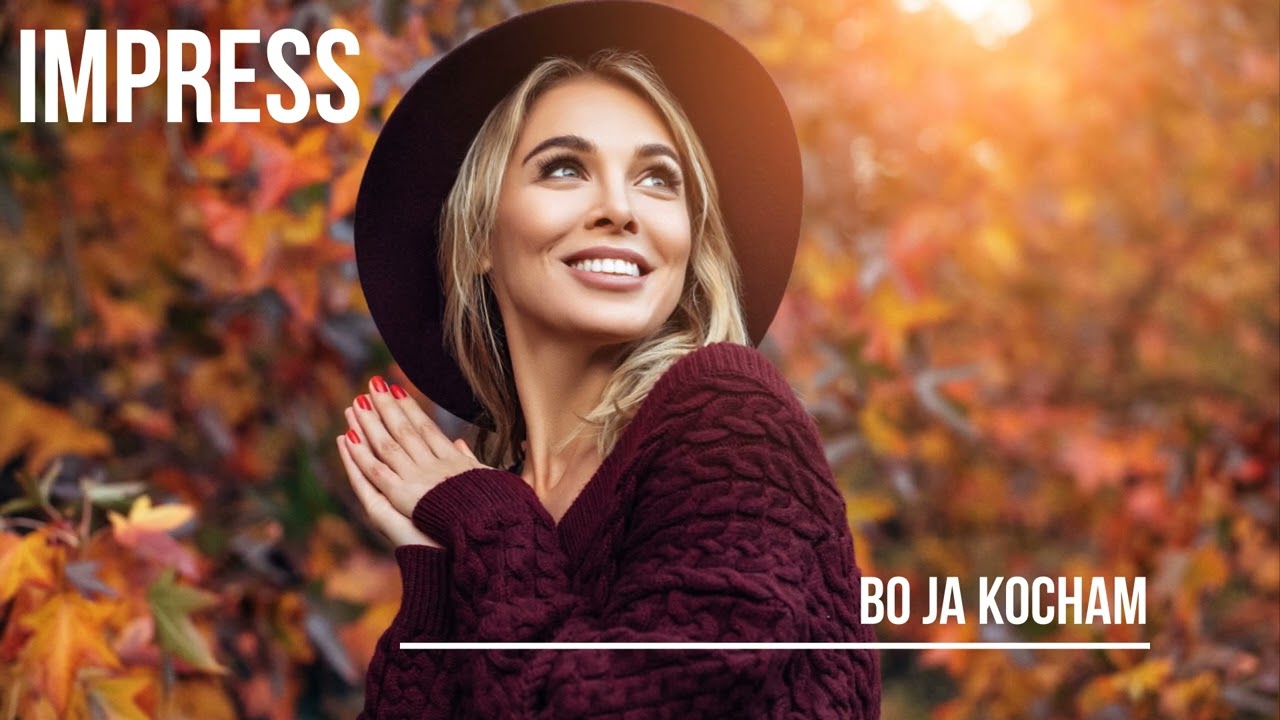 IMPRESS - BO JA KOCHAM