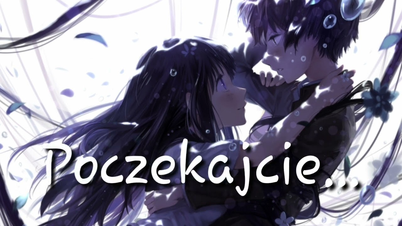 Nightcore - Powiedz - Ich Troje ☆
