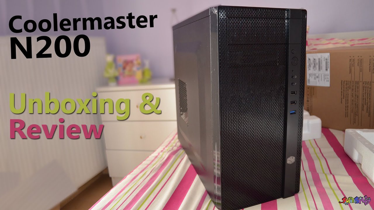 Cooler Master N200 - Unboxing & Review