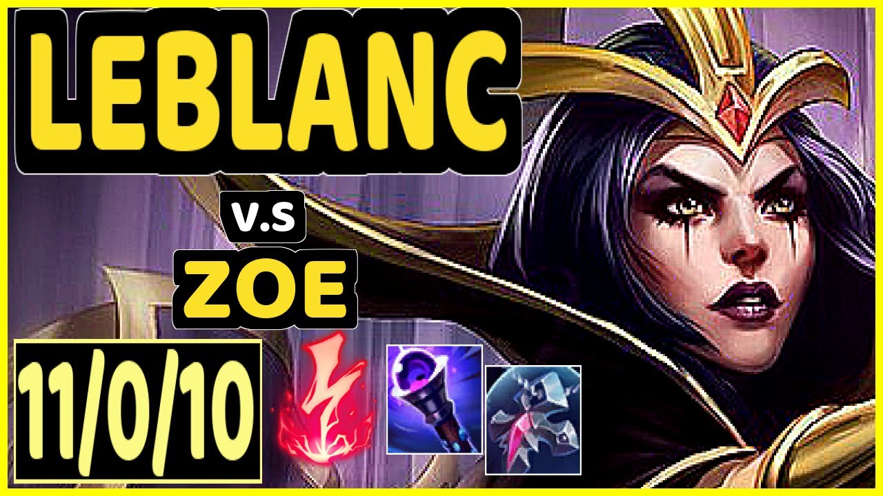MILICA (LEBLANC) vs ZOE - 11/0/10 KDA MID GAMEPLAY - EUW Ranked GRANDMASTER