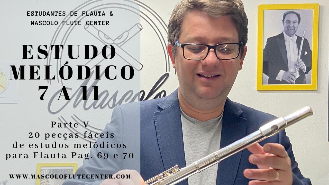 Estudo Melodico 7 a 11 - Parte V - 20 pe&ccedil;as f&aacute;ceis de estudos mel&oacute;dicos para Flauta (Aula de Flauta)