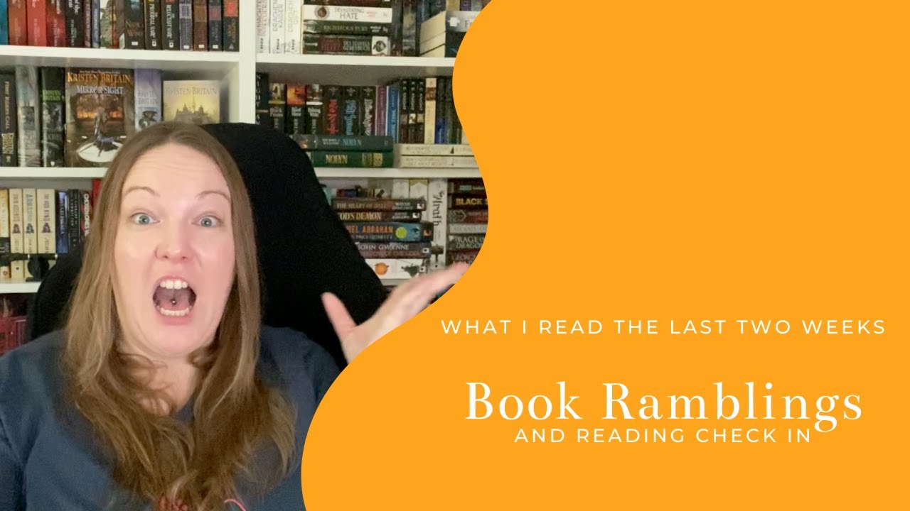 Book Ramblings & Bi-Weekly Reading Update