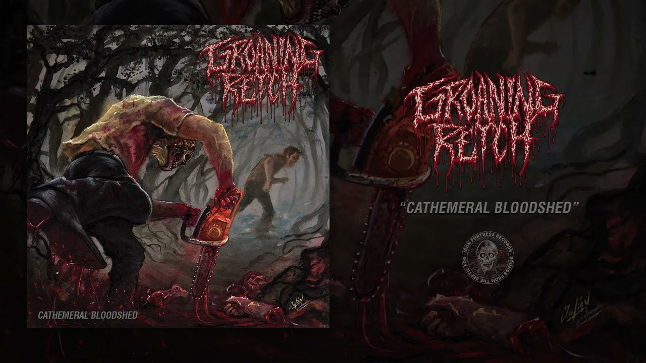 GROANING RETCH (US) - CATHEMERAL BLOODSHED (Album) - Iron Fortress Records 2025