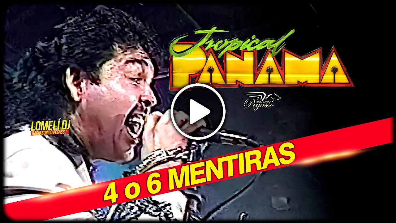 1991 - Tropical Panama - 4 o 6 Mentiras - En Vivo - HD -