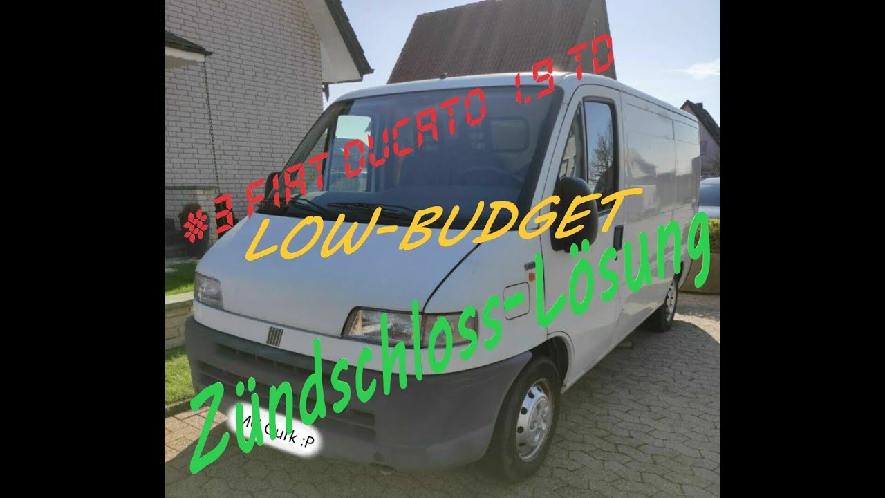 #3 Fiat Ducato 1.9, low budget, Zündschloss Lösung, KFZ Elektrik, Auto Startet nicht,