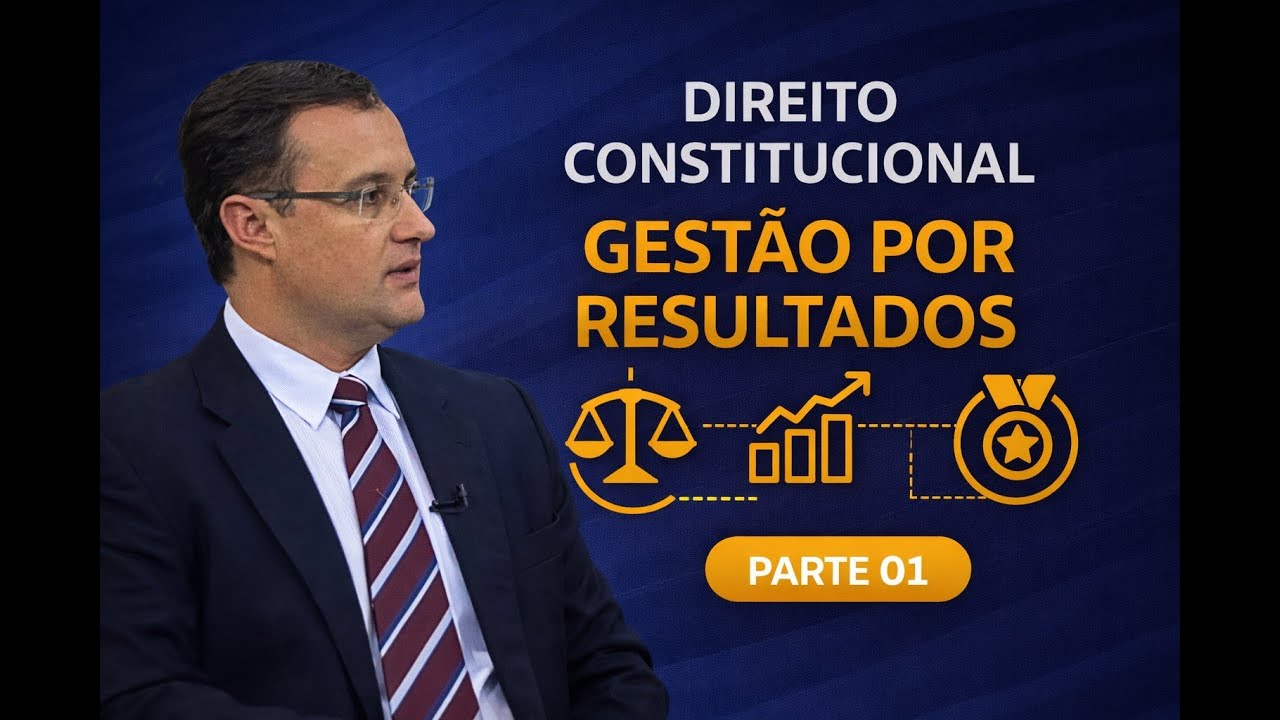 Direito Const a Gestão por Resultados Parte 01