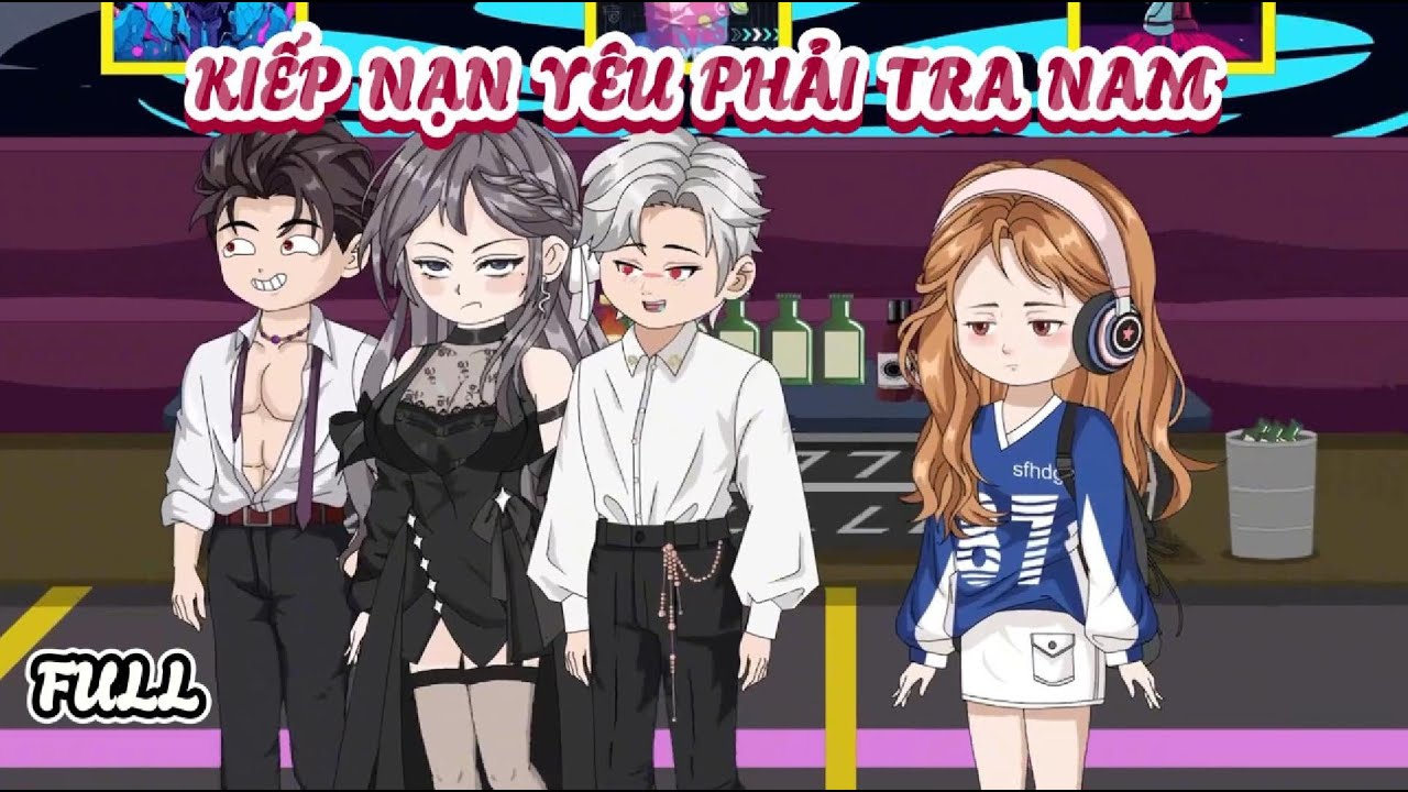 (Full) Kiếp Nạn Yêu Phải Tra Nam | Cày phim đến 2h sáng