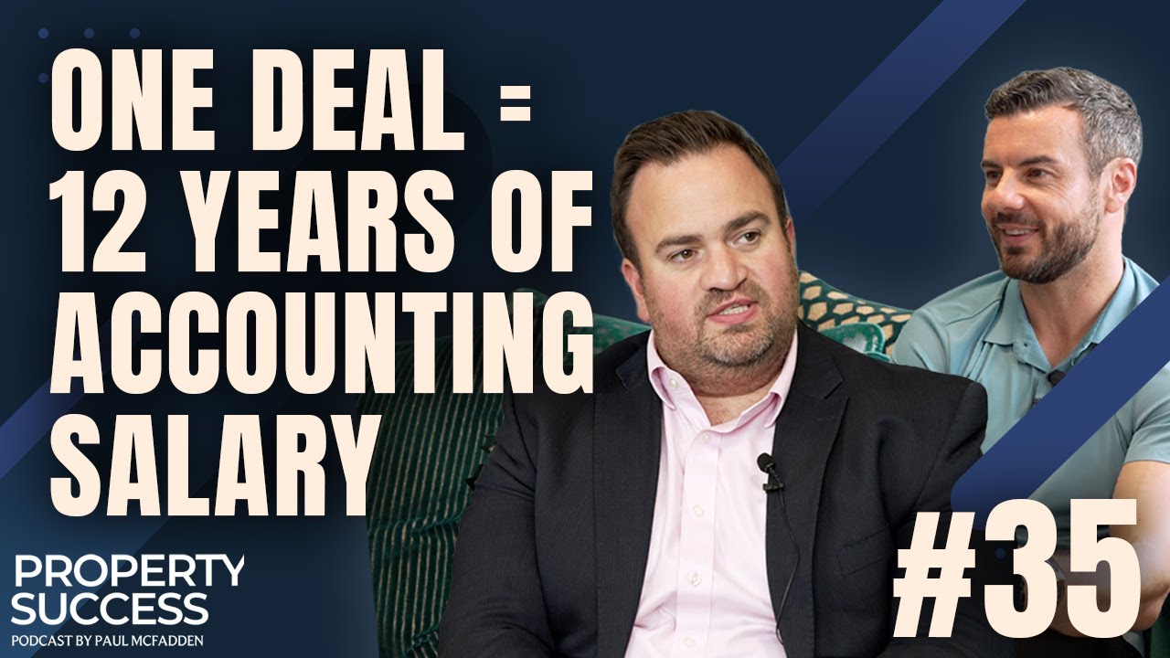 From Corporate Comfort To Property Clarity: Property Success Podcast Episode 35 (Ben Siddell)