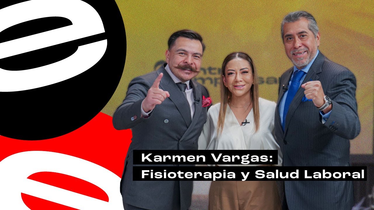 Karmen Vargas: Fisioterapia y Salud Laboral | Entre Empresarios Ep. 124