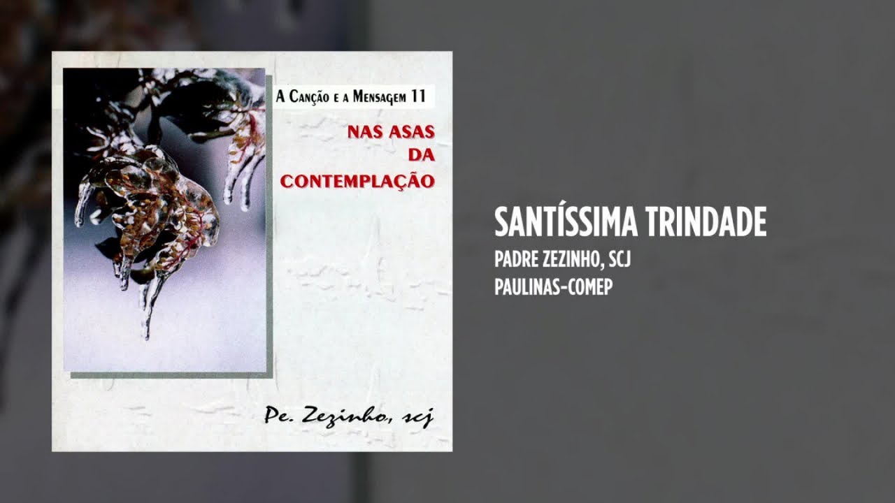 Padre Zezinho, scj - Santíssima Trindade