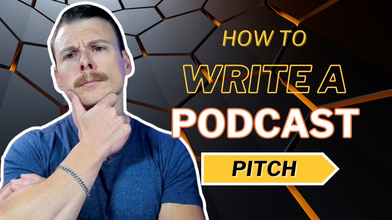 How to Write a Pitch for a Podcast