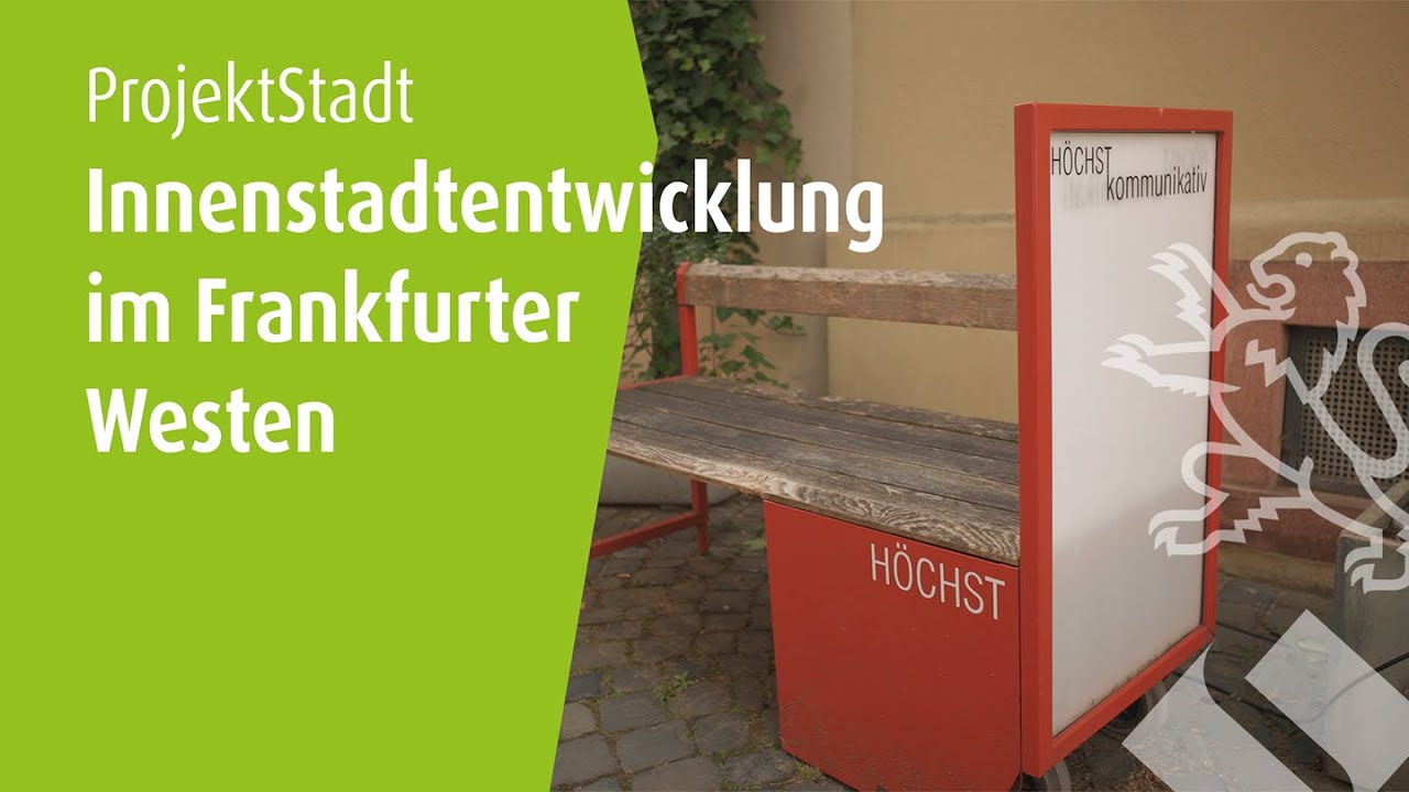 ProjektStadt | Innenstadtentwicklung in Frankfurt-Höchst 2025