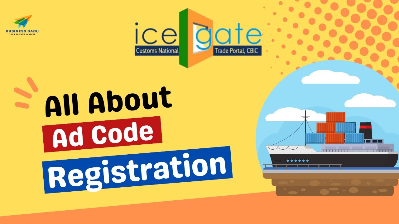 What is AD Code Registration? | 10 FAQs |  ICEGATE & Customs Registration | Business Babu