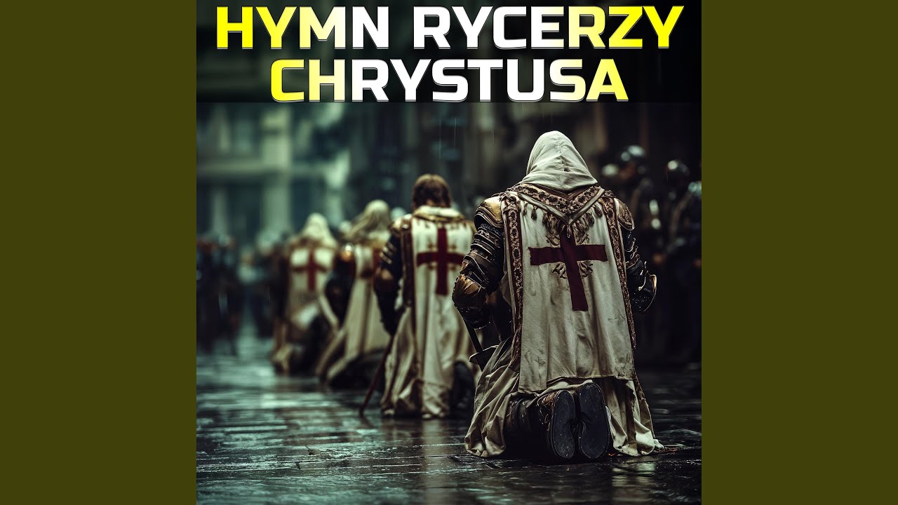 Hymn Rycerzy Chrystusa