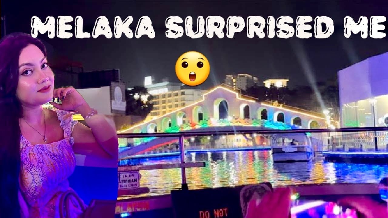 Malaysia episode 4 | Melaka first impression | Melaka river cruise | Jonker street night market 