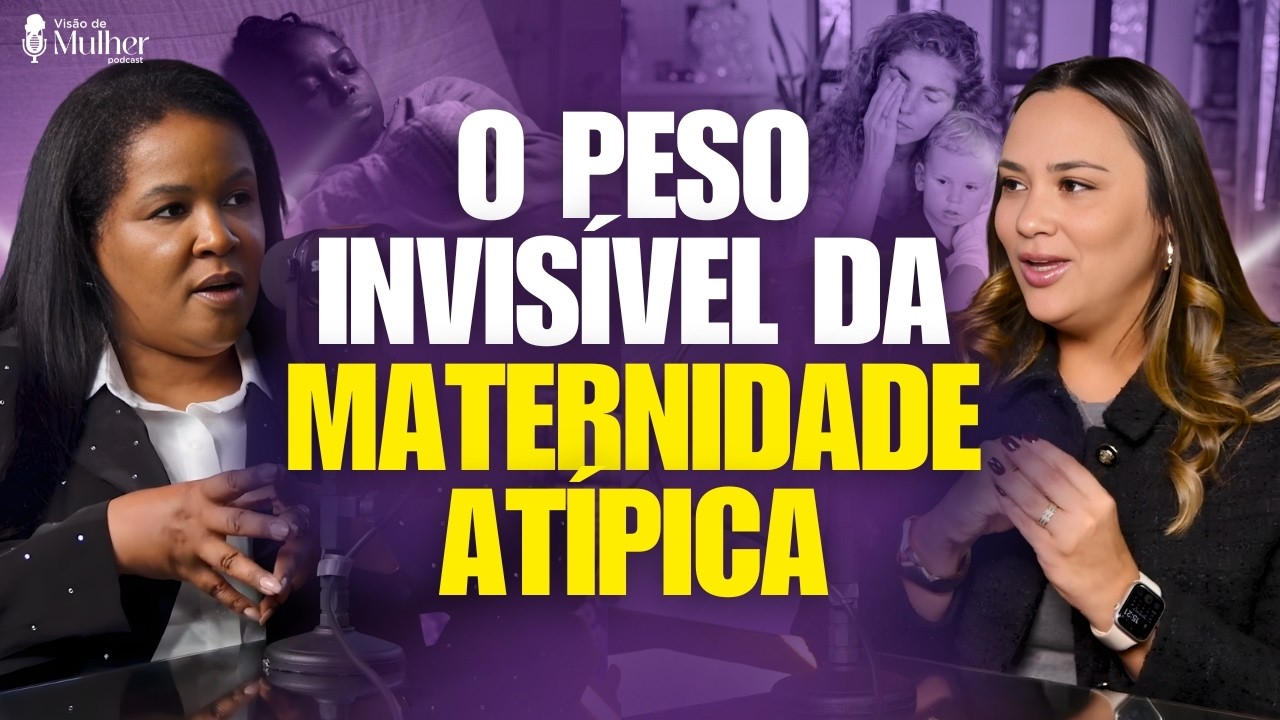 MEDO, CULPA E SOBRECARGA NA MATERNIDADE ATÍPICA | Janaina Pereira | Visão de Mulher