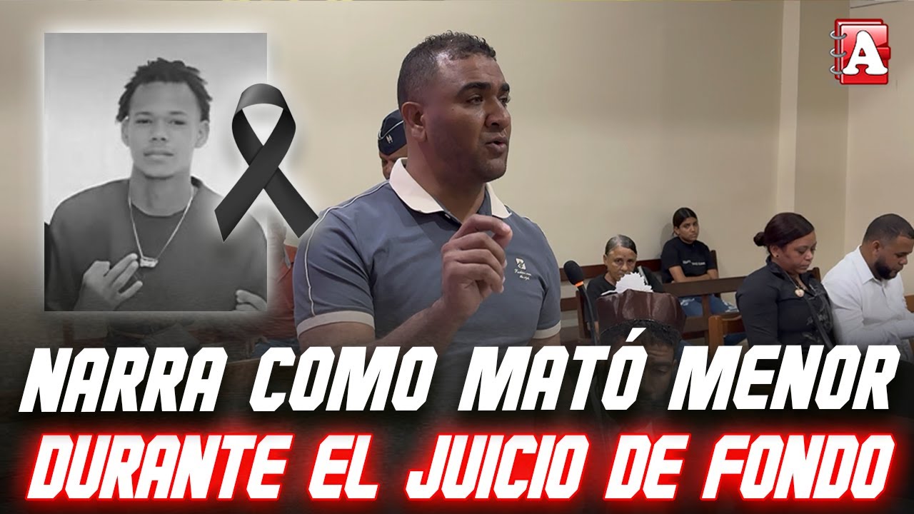 IMPUTADO QUE ULTIMO MENOR EN CENOVÍ NARRA EN EL JUICIO DE FONDO COMO OCURRIÓ EL HECHO