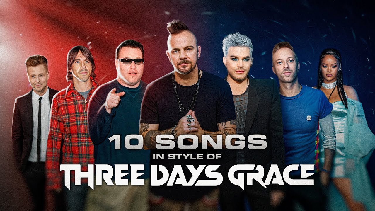 10 Songs in THREE DAYS GRACE Style