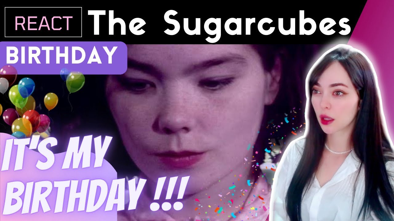 FIRST TIME Hearing The Sugarcubes - Birthday: You Won't Believe My Reaction !!!