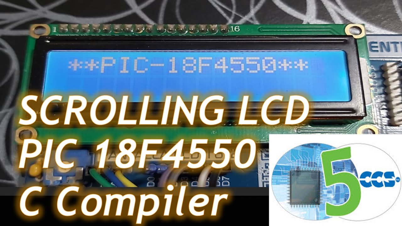 PIC18F4550 LCD 16x2 Scrolling  Desplazamiento ¿Cómo configurar pantalla LCD? CCS PIC C COMPILER