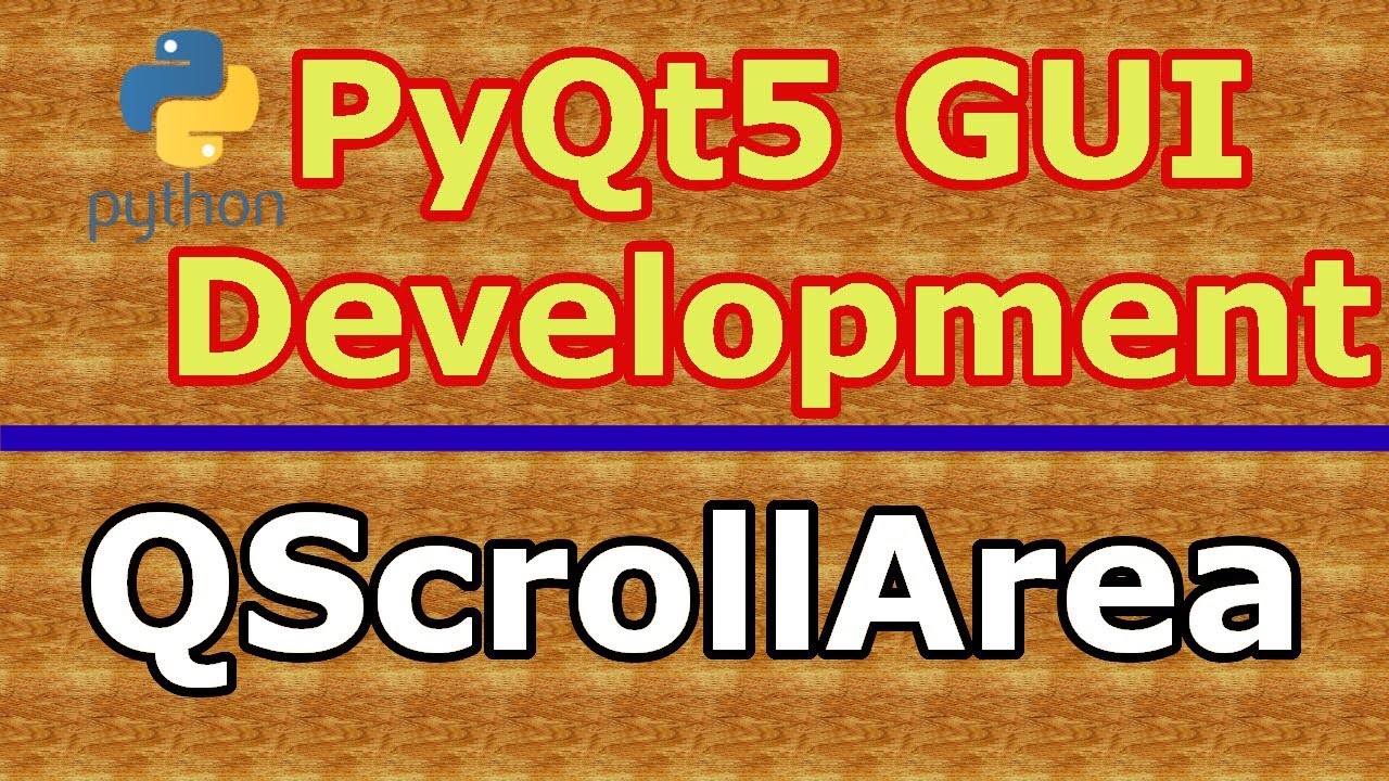 PyQt5 GUI Creating QScrollArea (Python GUI Development) #19