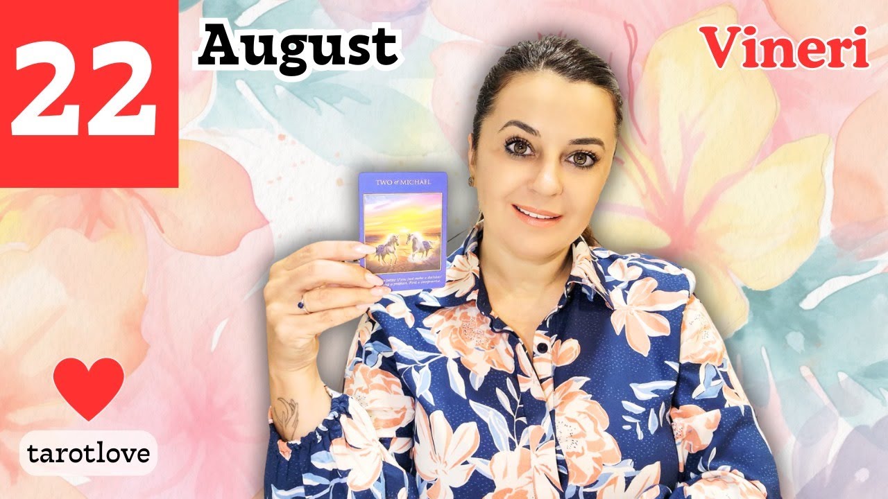 VINERI 🧿22 AUGUST 2025🧿TAROT ZILNIC: COMUNICI CEEA CE SIMȚI, EȘTI INSPIRAT ȘI GHIDAT MÂINE!