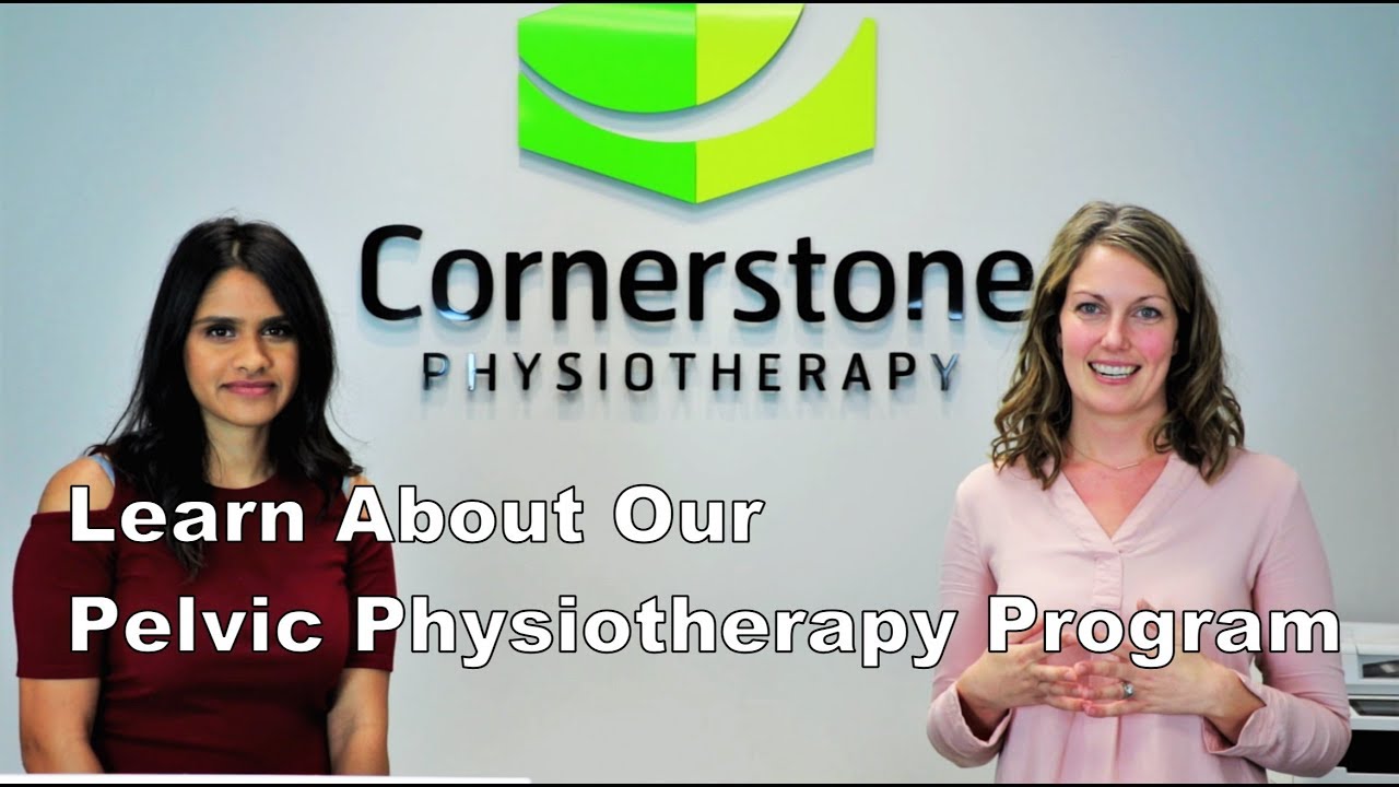Pelvic Health in Toronto  | Cornerstone Physiotherapy