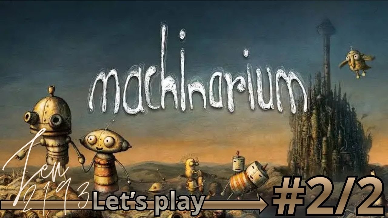 MACHINARIUM - 🤖 Let's Play FR #02 (Partie 2/2) - Le Point & Click se corse ! 🤯