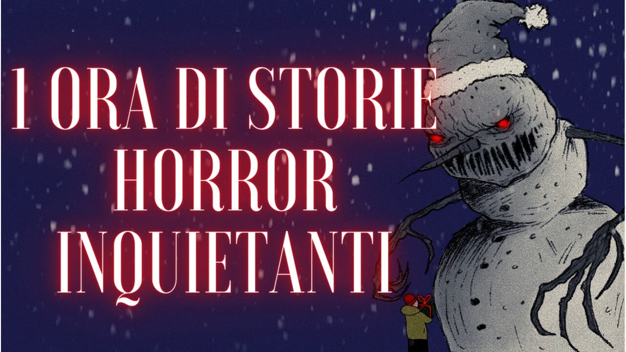 1 ORA DI STORIE HORROR INQUIETANTI (SPECIALE NATALE)